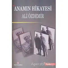 Anamın Hikayesi - Ali Özdemir - Peri Yayınları