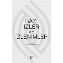 Bazı İzler ve İzlenimler - Hasan Çelikkaya - Ey Yayınları