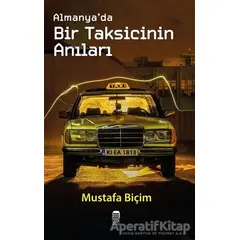 Almanya’da Bir Taksicinin Anıları - Mustafa Biçim - Ceren Kitap