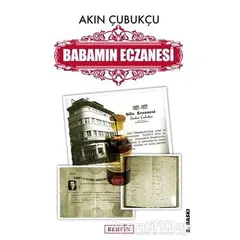 Babamın Eczanesi - Akın Çubukçu - Berfin Yayınları