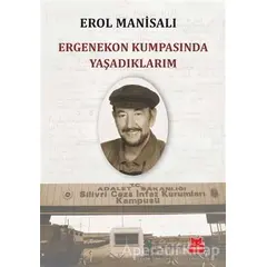 Ergenekon Kumpasında Yaşadıklarım - Erol Manisalı - Kırmızı Kedi Yayınevi