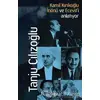 Kamil Kırıkoğlu İnönü ve Eceviti Anlatıyor - Tanju Cılızoğlu - Tarihçi Kitabevi