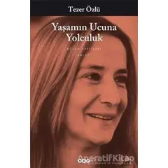 Yaşamın Ucuna Yolculuk - Tezer Özlü - Yapı Kredi Yayınları