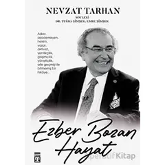 Ezber Bozan Hayat - Nevzat Tarhan - Timaş Yayınları