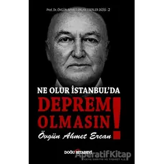 Ne Olur İstanbulda Deprem Olmasın! - Övgün Ahmet Ercan - Doğu Kitabevi