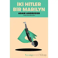 İki Hitler Bir Marilyn - Adam Andrusier - Domingo Yayınevi