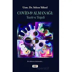 Covid-19 Almanağı : Tecrit ve Trajedi - Selcen Yüksel - Tilki Kitap