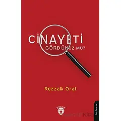 Cinayeti Gördünüz mü? - Rezzak Oral - Dorlion Yayınları