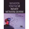 İnovasyon Yönetimi Ve İnovatif Metaverse Devrimi - Veli Batdı - Anı Yayıncılık