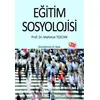 Eğitim Sosyolojisi - Mahmut Tezcan - Anı Yayıncılık