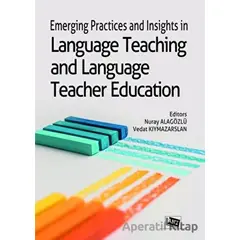 Emerging Practices and Insights in Language Teaching and Language Teacher Education