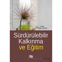 Sürdürülebilir Kalkınma Ve Eğitim - Kenan Özcan - Anı Yayıncılık