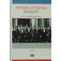 Atatürk ve Eğitim Bilimleri - Mahmut Tezcan - Anı Yayıncılık