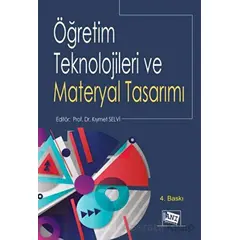 Öğretim Teknolojileri Ve Materyal Tasarımı - Kıymet Selvi - Anı Yayıncılık