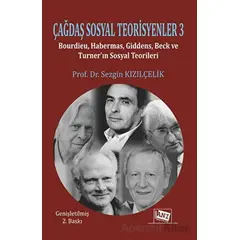 Çağdaş Sosyal Teorisyenler-3 - Sezgin Kızılçelik - Anı Yayıncılık