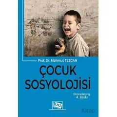 Çocuk Sosyolojisi - Mahmut Tezcan - Anı Yayıncılık
