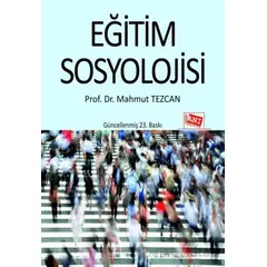 Eğitim Sosyolojisi - Mahmut Tezcan - Anı Yayıncılık