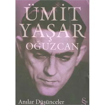 Anılar Düşünceler - Ümit Yaşar Oğuzcan - Everest Yayınları