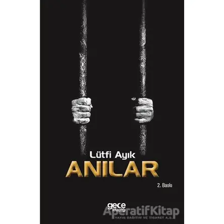 Anılar - Lütfi Ayık - Gece Kitaplığı