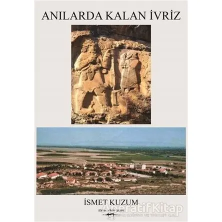 Anılarda Kalan İvriz - İsmet Kuzum - Sokak Kitapları Yayınları