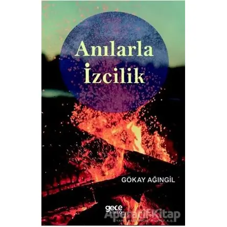 Anılarla İzcilik - Gökay Ağıngil - Gece Kitaplığı