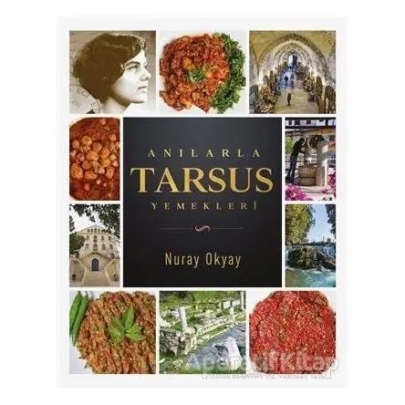 Anılarla Tarsus Yemekleri - Nuray Okyay - Hayykitap