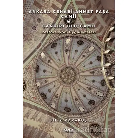 Ankara Cenabi Ahmet Paşa Camii - Çankırı Ulu Camii - Filiz Karakuş - Gece Kitaplığı