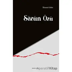 Sözün Özü - İlhami Güler - Ankara Okulu Yayınları