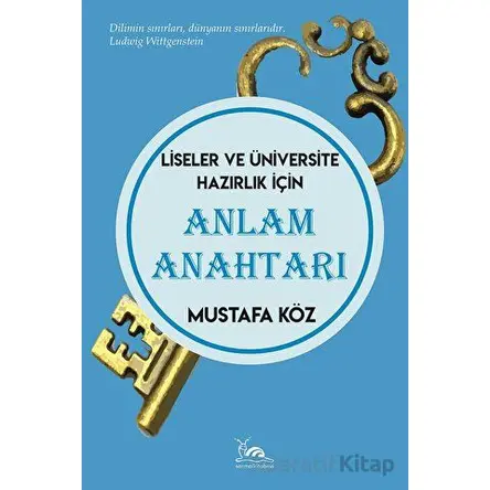 Anlam Anahtarı - Liseler Ve Üniversite Hazırlık İçin - Mustafa Köz - Sarmal Kitabevi