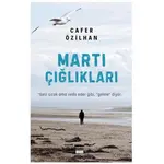 Martı Çığlıkları - Cafer Özilhan - Siyah Beyaz Yayınları