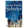 İnsan Yüzlü Şehirler - Mustafa Armağan - Ketebe Yayınları