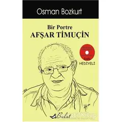 Bir Portre Afşar Timuçin - Osman Bozkurt - Bulut Yayınları