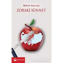 Zoraki Sünnet - İrfan Palalı - Belge Yayınları