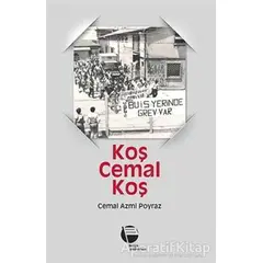 Koş Cemal Koş - Cemal Azmi Poyraz - Belge Yayınları