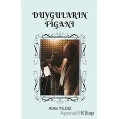 Duyguların Figanı - Atilla Yıldız - Fa Yayınları