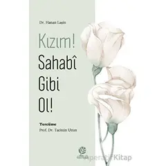 Kızım! Sahabî Gibi Ol! - Kolektif - Gonca Yayınevi