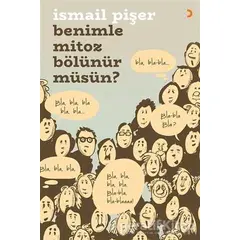 Benimle Mitoz Bölünür Müsün? - İsmail Pişer - Cinius Yayınları