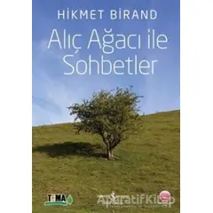 Alıç Ağacı ile Sohbetler - Hikmet Birand - İş Bankası Kültür Yayınları