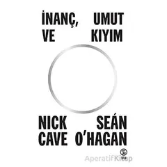 İnanç, Umut Ve Kıyım - Nick Cave - Sia Kitap