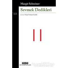 Sevmek Dedikleri - Margit Schreiner - Yapı Kredi Yayınları