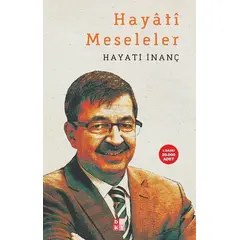 Hayati Meseleler - Hayati İnanç - Babıali Kültür Yayıncılığı