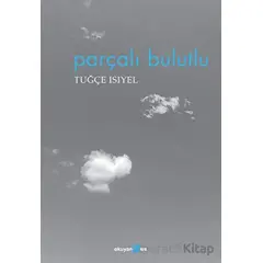 Parçalı Bulutlu - Tuğçe Isıyel - Okuyan Us Yayınları