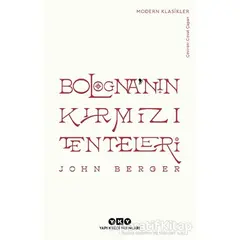 Bolognanın Kırmızı Tenteleri - John Berger - Yapı Kredi Yayınları
