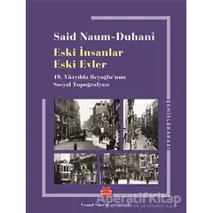 Eski İnsanlar Eski Evler - Said Naum-Duhani - Kırmızı Kedi Yayınevi