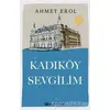 Kadıköy Sevgilim - Ahmet Erol - Epsilon Yayınevi