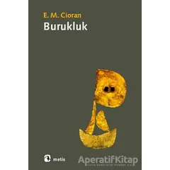 Burukluk - Emil Michel Cioran - Metis Yayınları