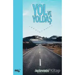 Yol ve Yoldaş - Ali Özveren - Sınırsız Kitap