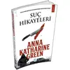 Suç Hikayeleri - Anna Katharine Green - Maviçatı Yayınları