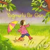 Yağmurlu Bir Gün - Anna Milbourne - TÜBİTAK Yayınları