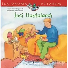 İnci Hastalandı - Anna Wagenhoff - İş Bankası Kültür Yayınları